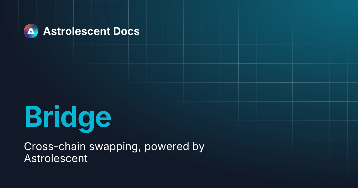 Bridge | Astrolescent Docs