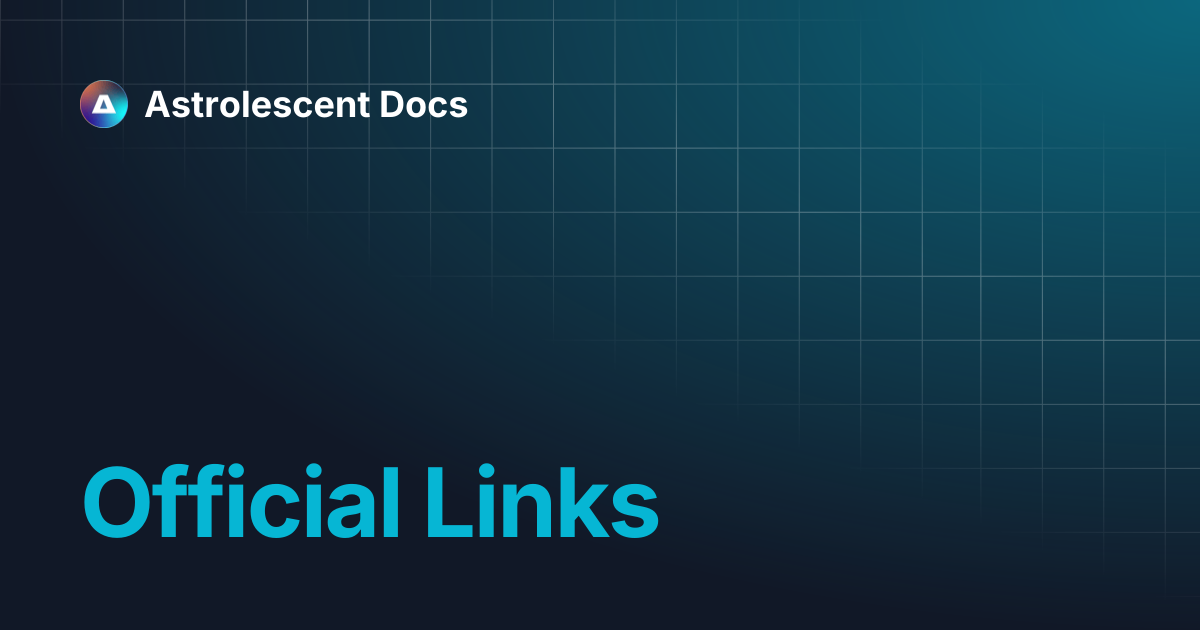 Official Links | Astrolescent Docs